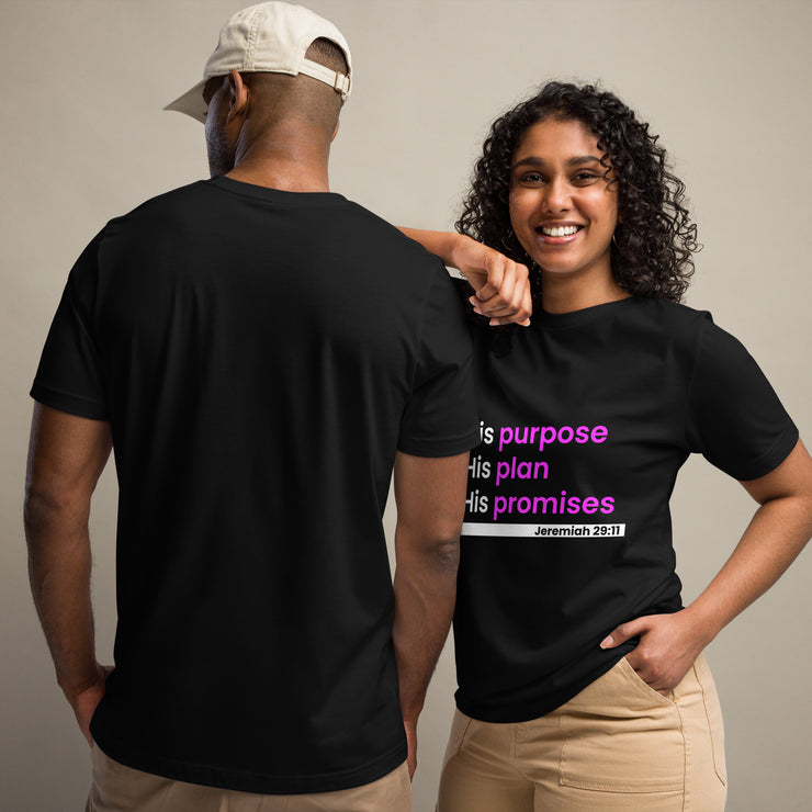 His Purpose His Plan His Promise Unisex t-shirt