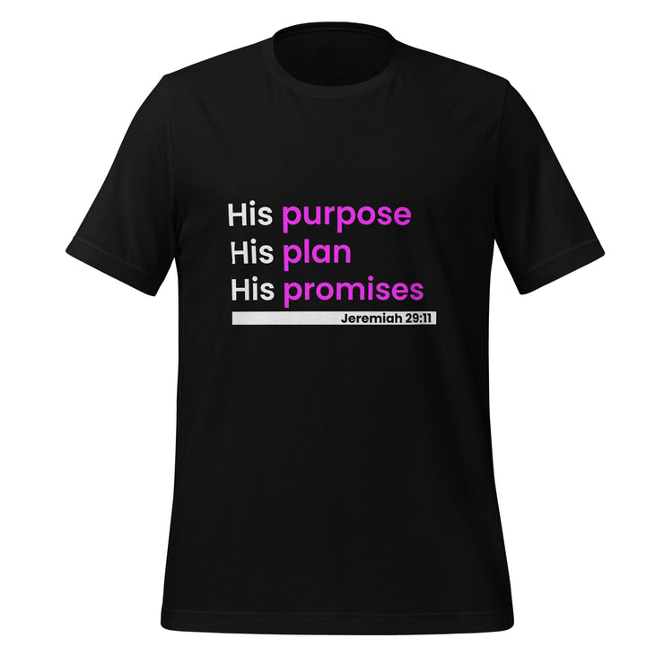 His Purpose His Plan His Promise Unisex t-shirt